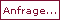 Anfrage